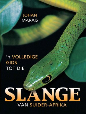 cover image of Volledige Gids tot die Slange van Suider-Afrika